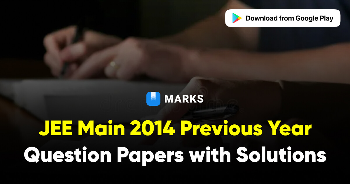JEE Main 2014 Question Papers with Solutions