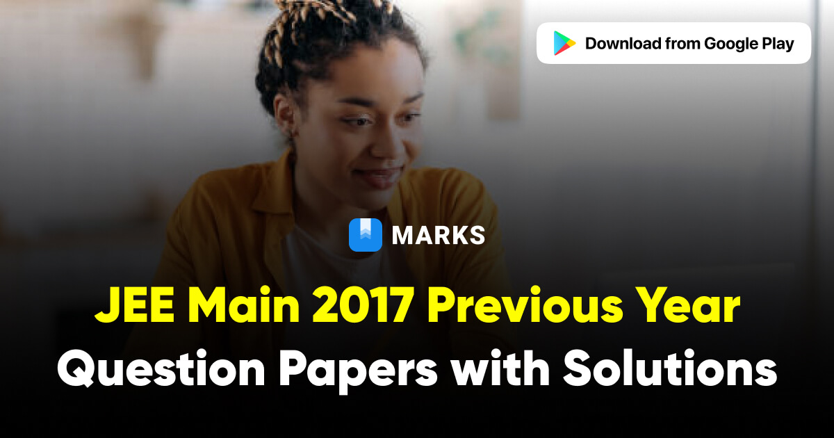 JEE Main 2017 Question Papers with Solutions-2