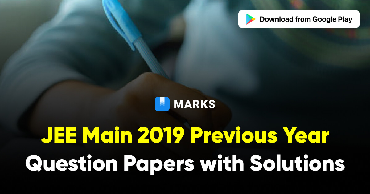 JEE Main 2019 Question Papers with Solutions