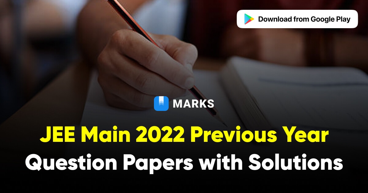JEE Main 2022 Question Papers with Solutions