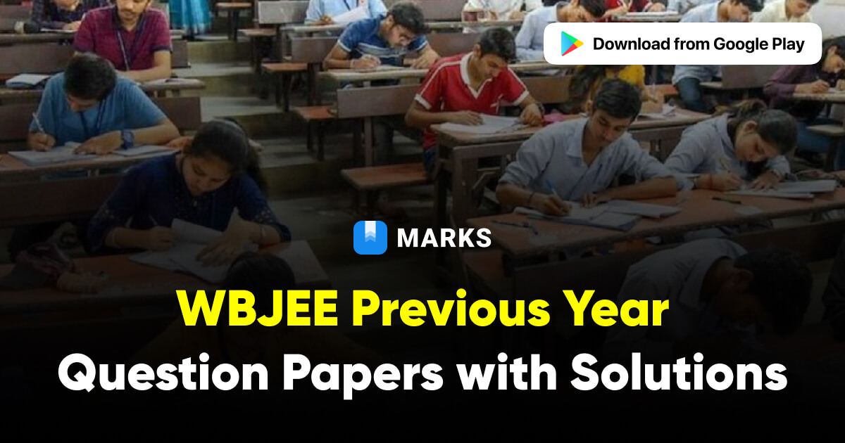 WBJEE Previous Year Question Papers with Solutions and Answer Keys